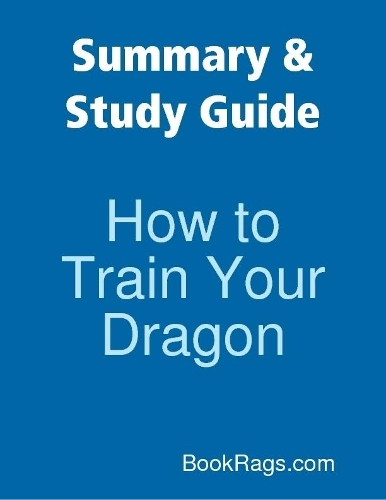 Summary & Study Guide: How to Train Your Dragon
