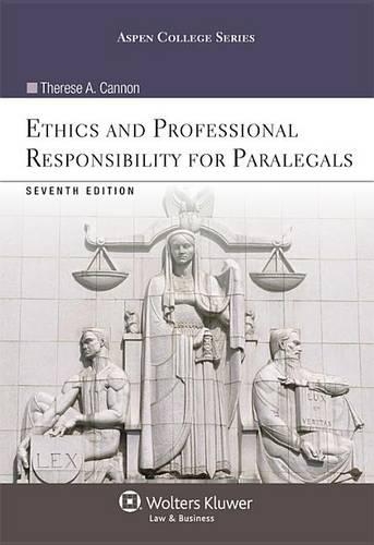 Ethics and Professional Responsibility for Paralegals