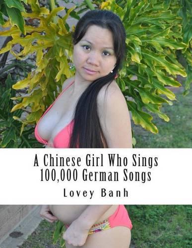 A Chinese Girl Who Sings 100,000 German Songs