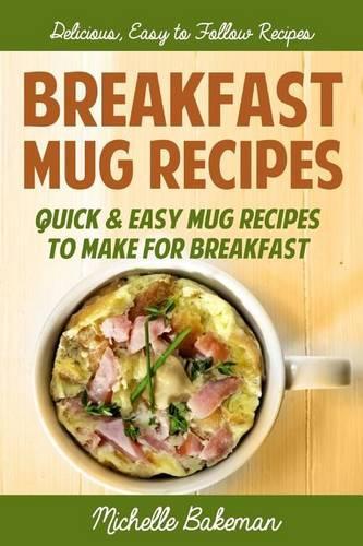 Breakfast Mug Recipes