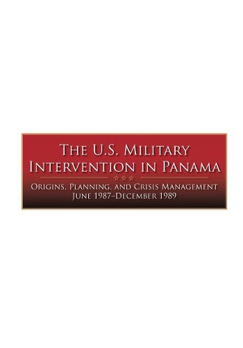 The U.S. Military Intervention in Panama