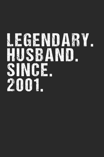 Legendary Husband Since 2001 Geschenk Hochzeitstag: 120 Pages 6 'x 9' -Dot Graph Paper Journal Manuscript - Planner - Scratchbook - Diary