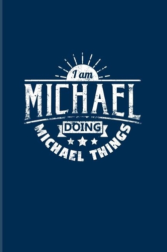 I Am Michael Doing Michael Things