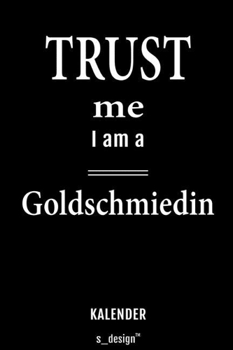 Kalender für Goldschmiede / Goldschmied / Goldschmiedin: Immerwährender Kalender / 365 Tage Tagebuch / Journal [3 Tage pro Seite] für Notizen, Planung / Planungen / Planer, Erinnerungen, Sprüche