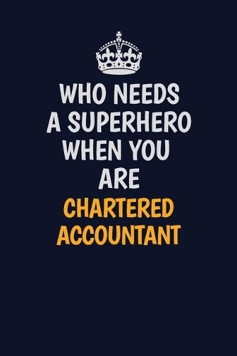 Who Needs A Superhero When You Are Chartered Accountant
