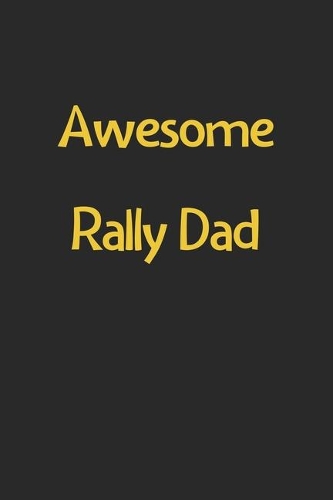 Awesome Rally Dad