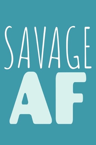 Savage AF