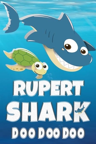 Rupert: Rupert Shark Doo Doo Doo Notebook Journal For Drawing or Sketching Writing Taking Notes, Custom Gift With The Boys Name Rupert