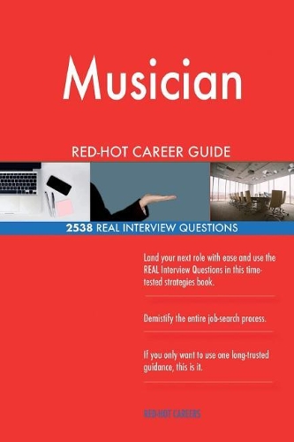 Musician RED-HOT Career Guide; 2538 REAL Interview Questions