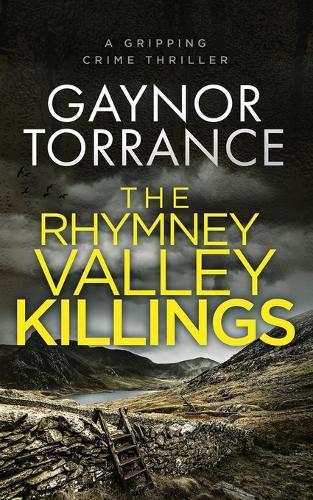 Rhymney Valley Killings: a gripping crime thriller