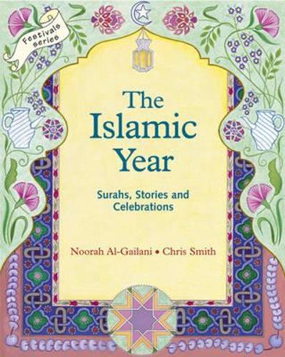 The Islamic Year: Surahs, Stories and Celebrations(Festivals and the Seasons)