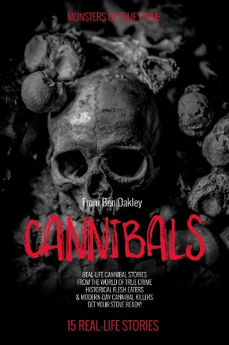 Cannibals: Monsters of True Crime
