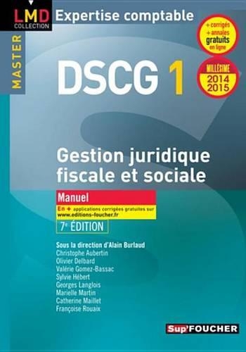 Dscg 1 Gestion Juridique Fiscale, Fiscale Et Sociale Manuel 7e Edition Millesime 2014-2015