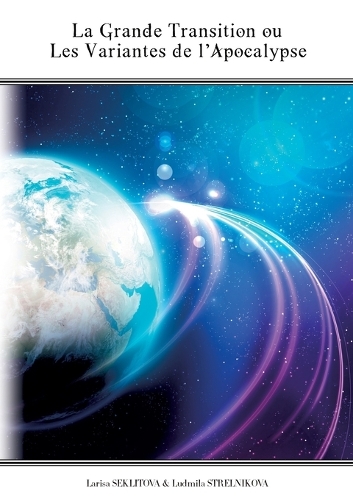 La grande transition ou les variantes de l'apocalyspe