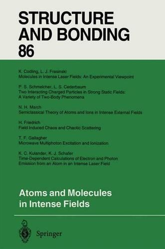 Atoms and Molecules in Intense Fields: (86 Structure and Bonding)