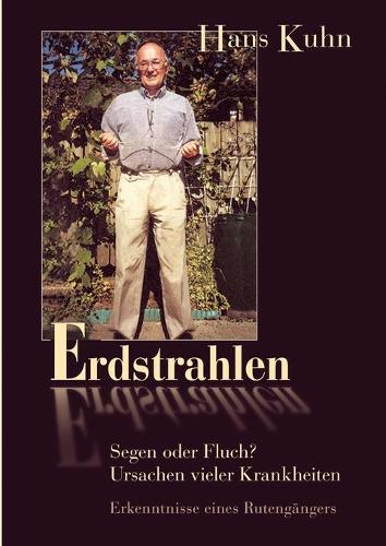 Erdstrahlen - Segen Oder Fluch