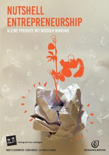 Nutshell Entrepreneurship: Kleine Projekte mit großer Wirkung
