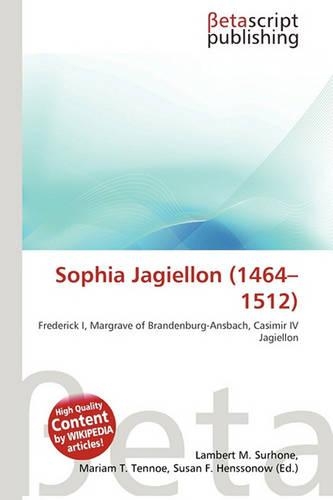 Sophia Jagiellon (1464-1512)