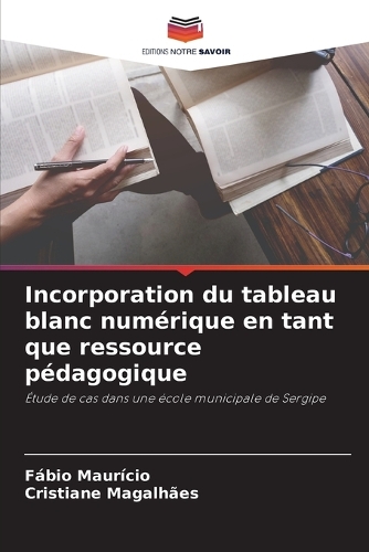 Incorporation du tableau blanc numérique en tant que ressource pédagogique