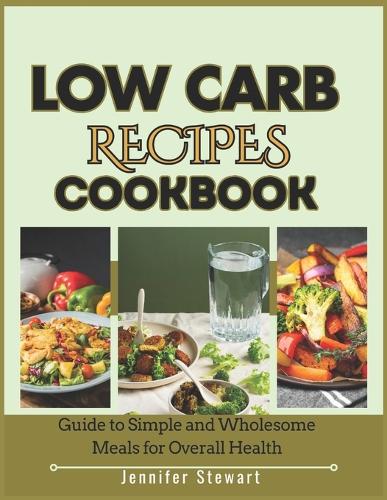Low Carb Recipes Cookbook