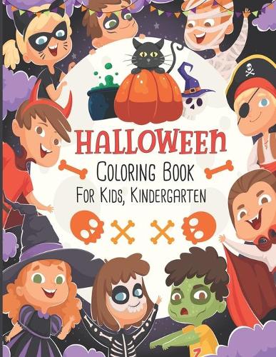 Halloween Coloring Book For Kids, Kindergarten: Halloween design with Ghosts, Pumpkins, Haunted Houses, and More, perfect Halloween book for kids .