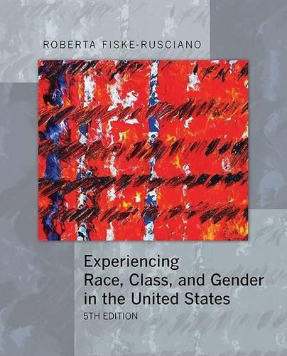 Experiencing Race, Class, and Gender in the United States