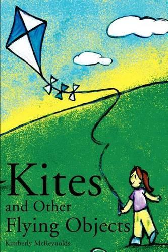Kites and Other Flying Objects: (English)