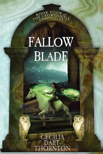 Fallowblade: The Crowthistle Chronicles Book #4(4 Crowthistle Chronicles)