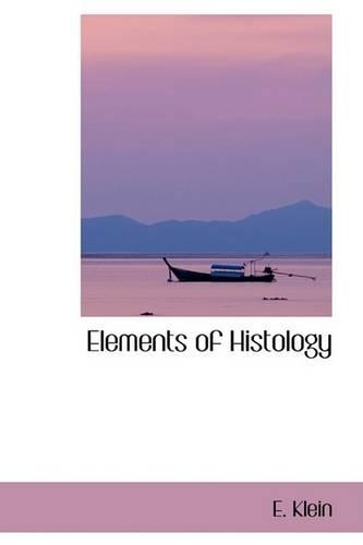 Elements of Histology: (English)