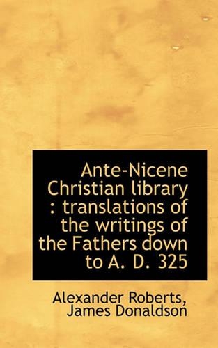 Ante-Nicene Christian Library
