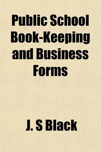 Public School Book-Keeping and Business Forms