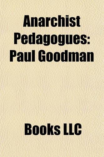 Anarchist Pedagogues: Paul Goodman(English)
