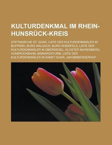 Kulturdenkmal Im Rhein-Hunsruck-Kreis: Stiftskirche St. Goar, Liste Der Kulturdenkmaler in Boppard, Burg Waldeck, Burg Rheinfels, Liste Der Kulturdenkmaler in Oberwesel, Kloster Marienber(German)
