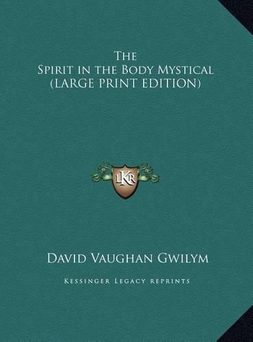 The Spirit in the Body Mystical (LARGE PRINT EDITION)