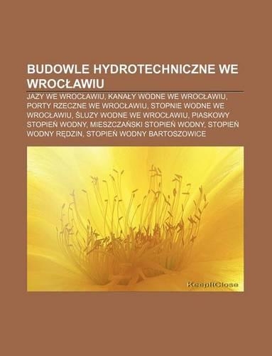 Budowle Hydrotechniczne We Wroc Awiu