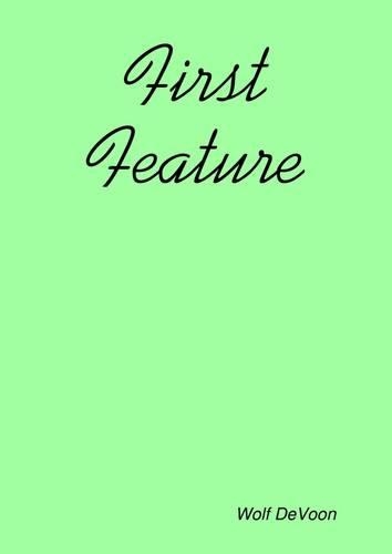 First Feature