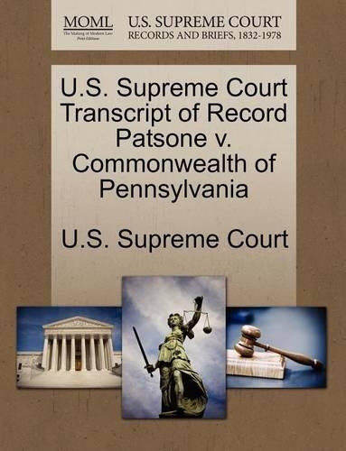 U.S. Supreme Court Transcript of Record Patsone V. Commonwealth of Pennsylvania: (English)