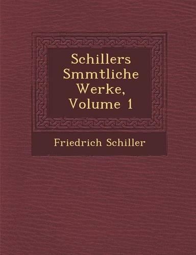 Schillers S�mmtliche Werke, Volume 1