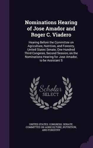 Nominations Hearing of Jose Amador and Roger C. Viadero