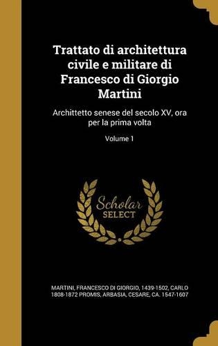 Trattato di architettura civile e militare di Francesco di Giorgio Martini