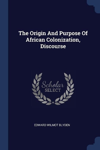 The Origin And Purpose Of African Colonization, Discourse