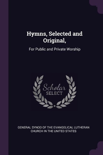 Hymns, Selected and Original,