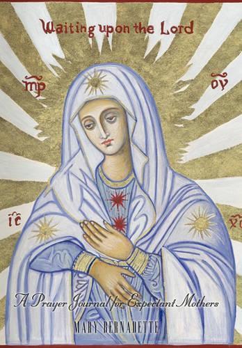 Waiting Upon the Lord: A Prayer Journal for Expectant Mothers(English)
