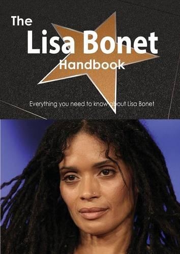 The Lisa Bonet Handbook - Everything You Need to Know about Lisa Bonet