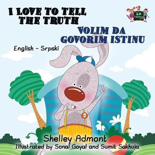 I Love to Tell the Truth Volim da govorim istinu: English Serbian Bilingual Edition - Latin alphabet(English Serbian Bilingual Collection)