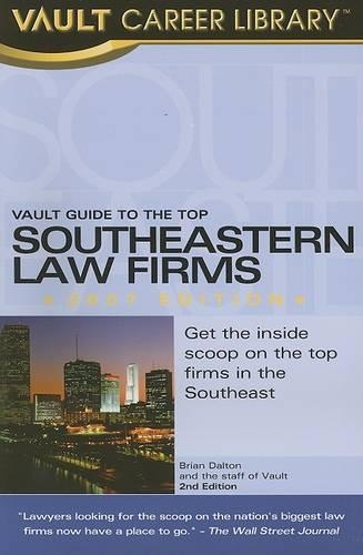 Vault Guide to the Top Southeastern Law Firms: (Vault Guide to the Top Southeastern Law Firms)