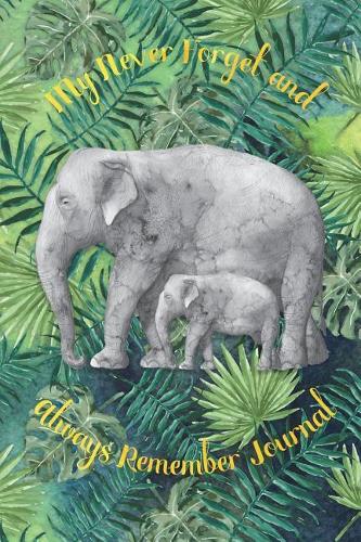 My Never Forget and Always Remember Journal