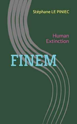 Finem: Human Extinction