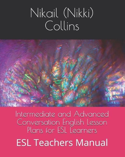 Intermediate and Advanced Conversation English Lesson Plans for ESL Learners