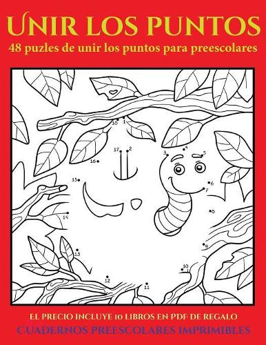 Cuadernos preescolares imprimibles (48 puzles de unir los puntos para preescolares): Cómprelo mientras queden existencias y reciba 10 libros en PDF adicionales gratis. Más de 300 fichas imprimibles en total(9 Cuadernos Preescolares Imprimibles)